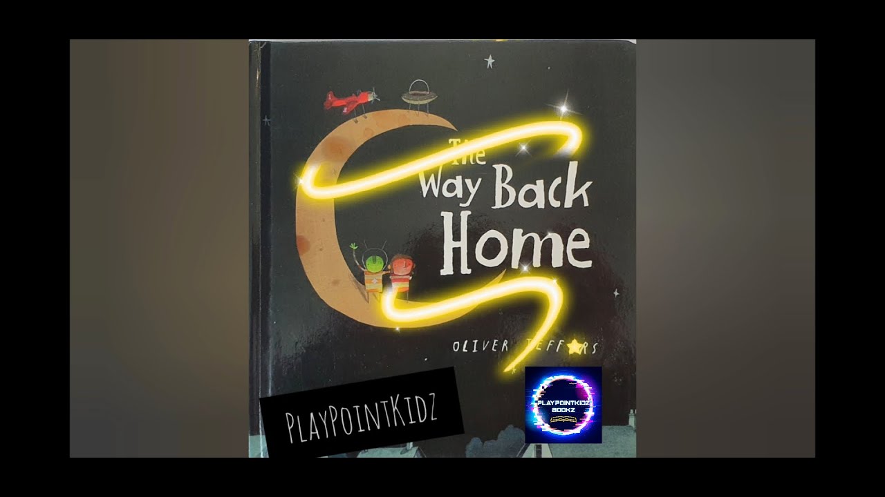 Story time The way back home read aloud bedtime story