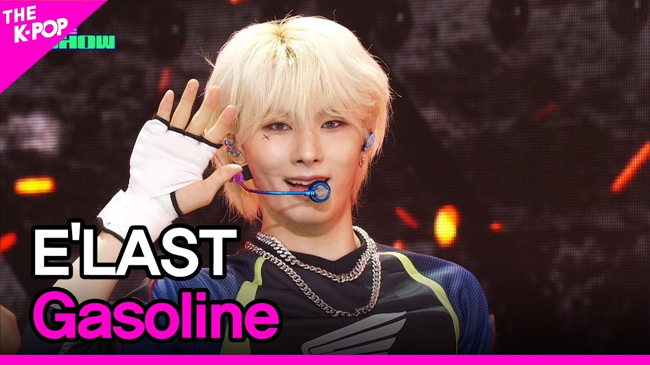 E'LAST, Gasoline (엘라스트, Gasoline) [THE SHOW 240521]