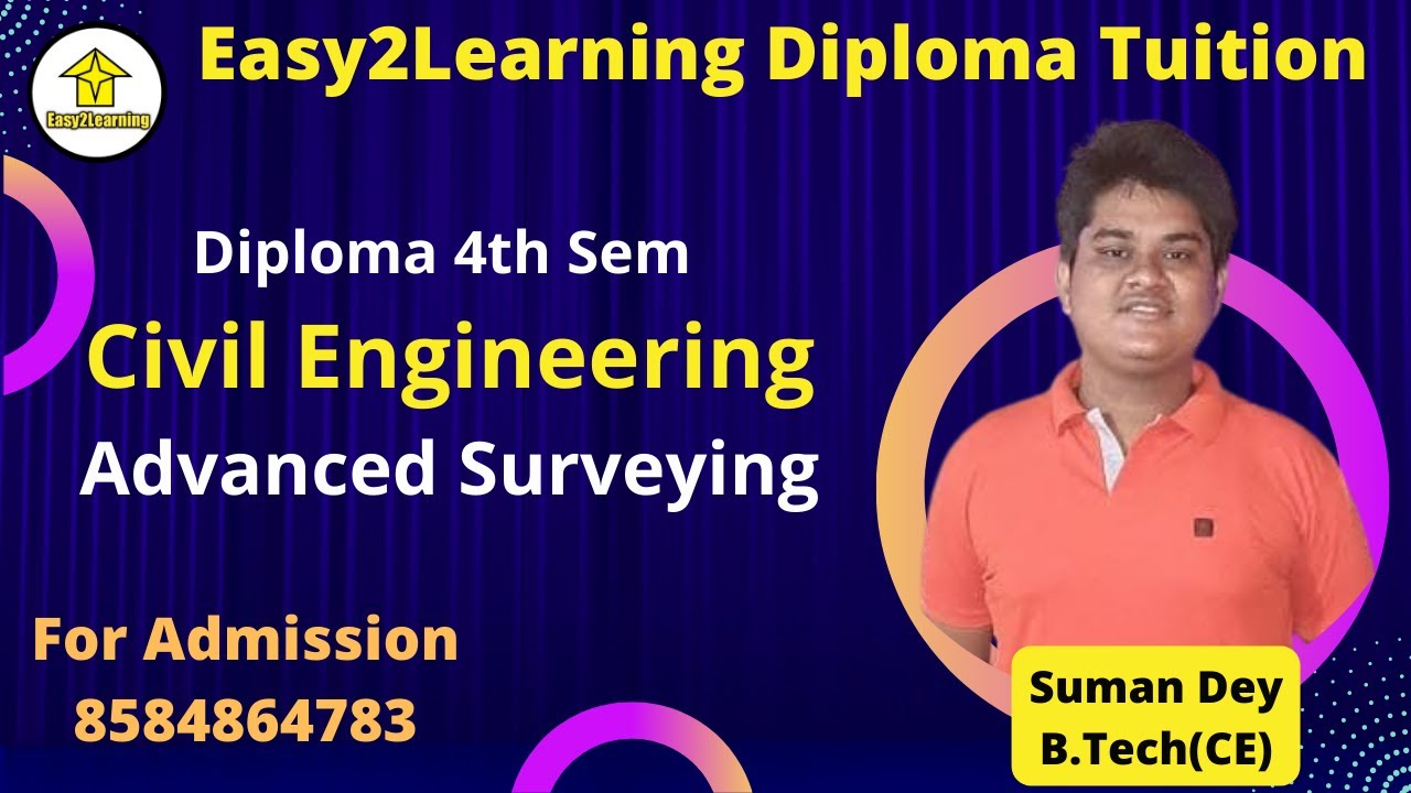Civil Engineering Diploma 4th Semester | ADVANCED SURVEYING | By Suman Sir