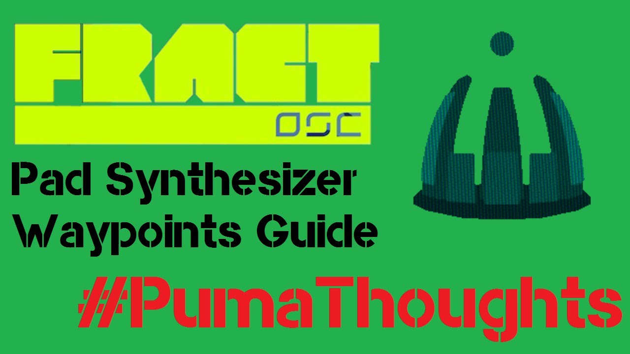 Fract OSC - Pad Synthesizer Waypoints Guide #PumaTutorials