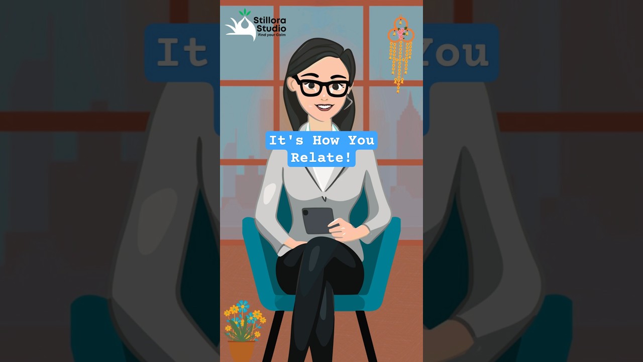 Workplace Wisdom: It's How You Relate | 60-Second Success Tip | Stillora Studio 