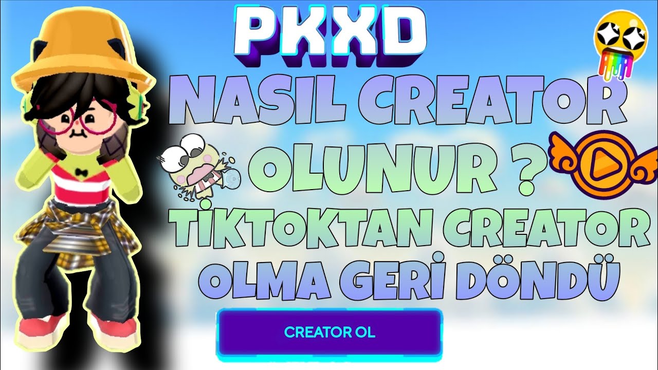 PK XD CREATOR NASIL OLUNUR 🤔 TİKTOK'DAN CREATOR OLMA GERİ GELDİ 😱 | Mami YT