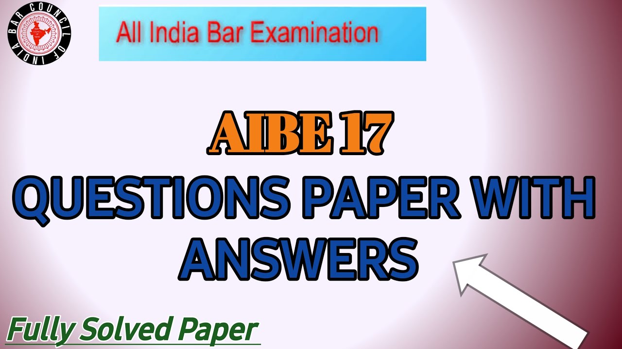 AIBE Previous Question Paper | AIBE Exam Question Paper | AIBE 17 Question Paper with answer  | AIBE