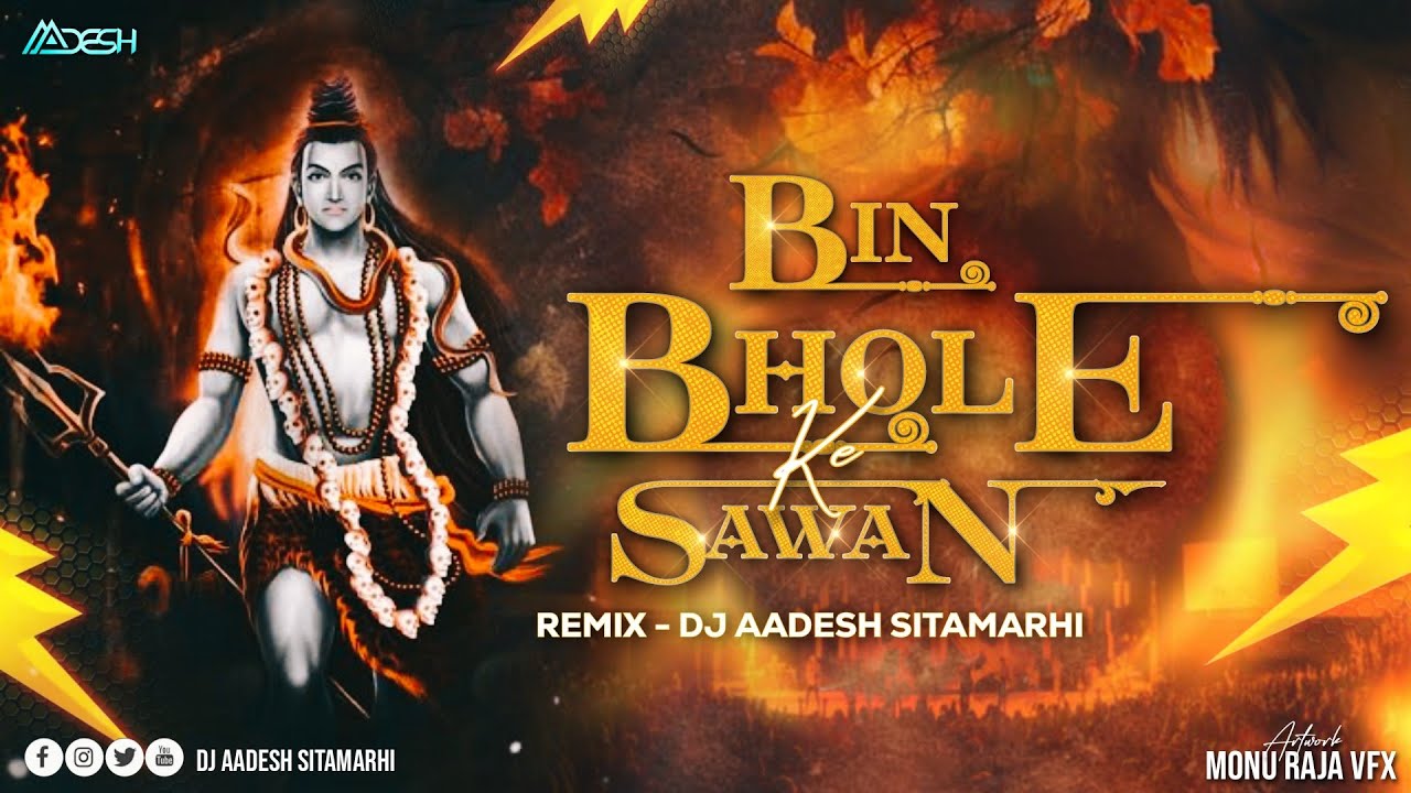 Bin Bhole Ke Sawan - Remix | Dj Aadesh Sitamarhi | Pawan Singh Old Bol Bum | Bhojpuri Bolbum Dj Mix