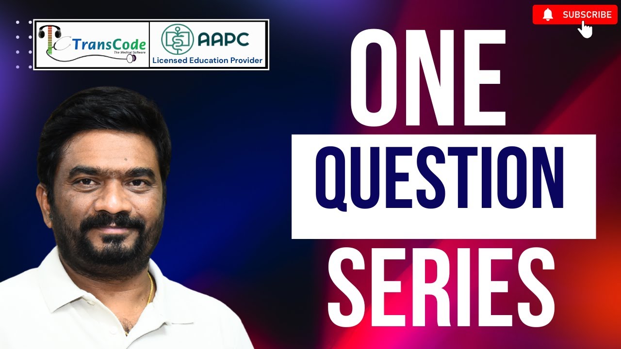 One Question Series – It Changes Everything | MedicalCoding | Transcode
