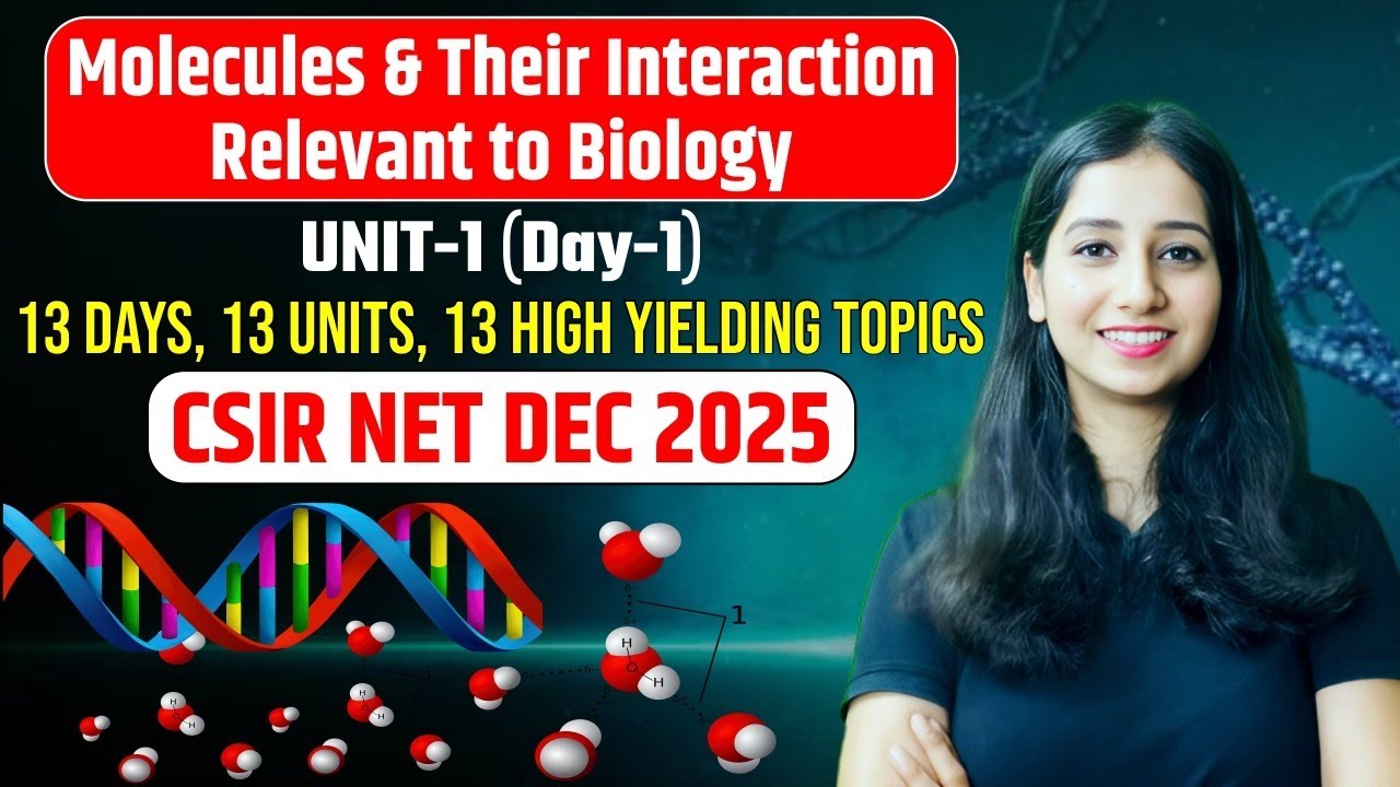 UNIT 1 - DAY 1 - CSIR NET DEC 2025 I 13 DAYS, 13 UNITS, 13 MOST IMPORTANT TOPICS II CSIR NET