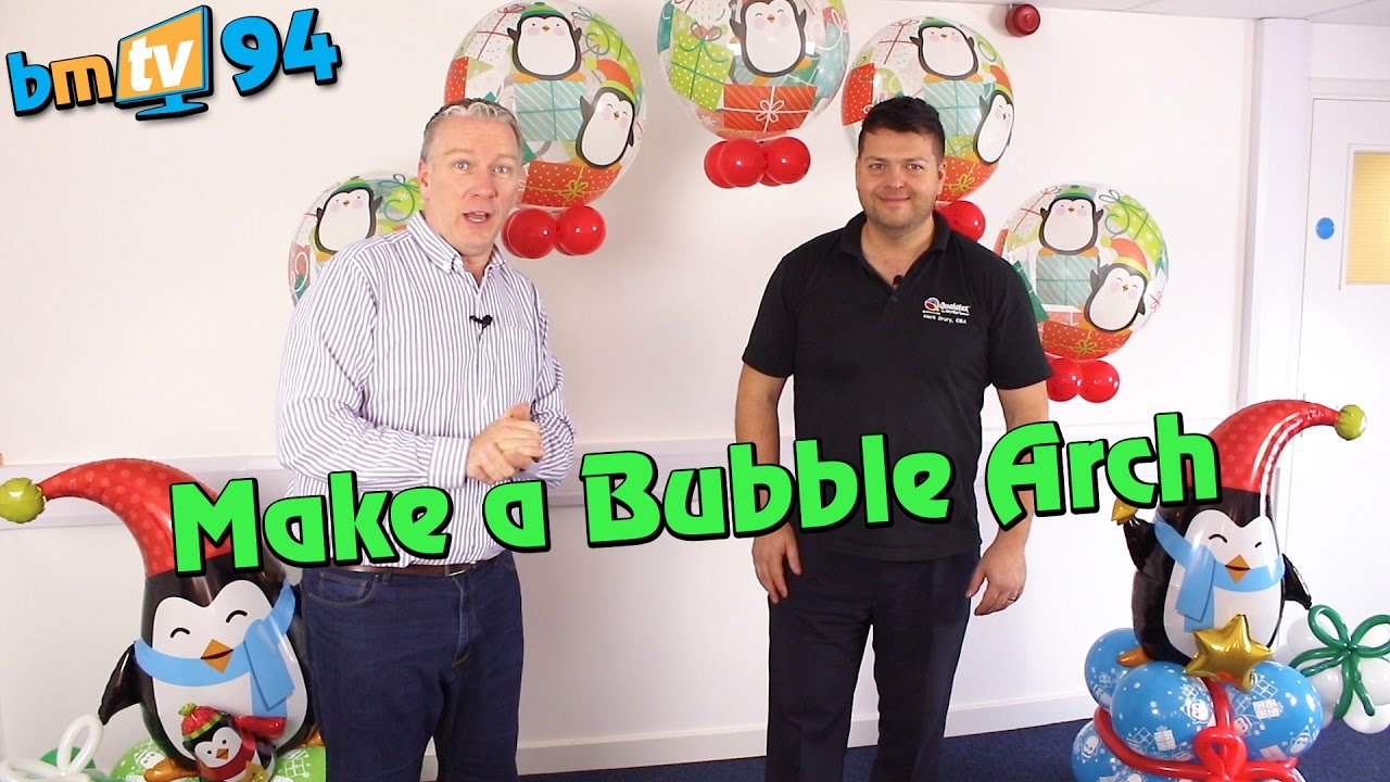 How To Make a Bubble Arch: With Mark Drury from Qualatex - BMTV 94