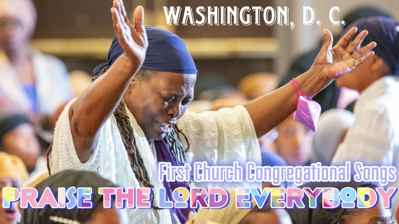 Praise the Lord Everybody | First Church Congregational Songs