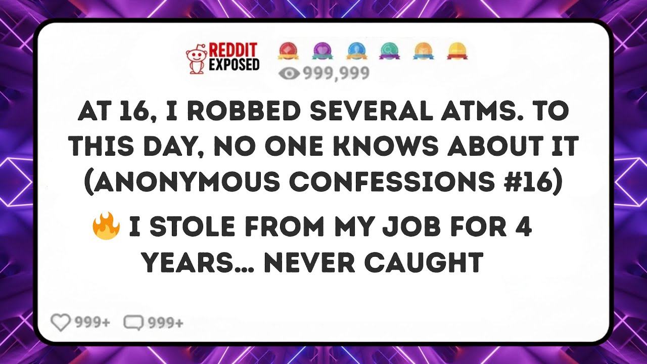 At 16, I robbed several ATMs. To this day, no one knows about it (Anonymous Confessions #16)