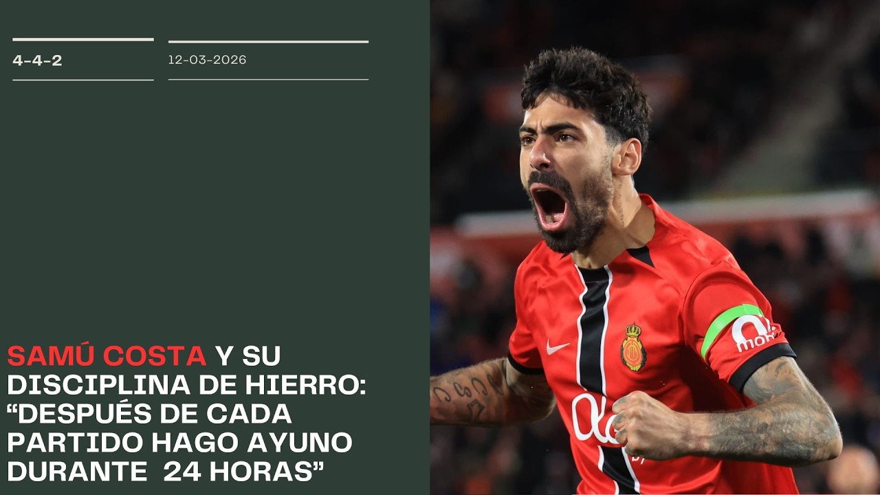 Samú Costa y su disciplina de hierro: 
