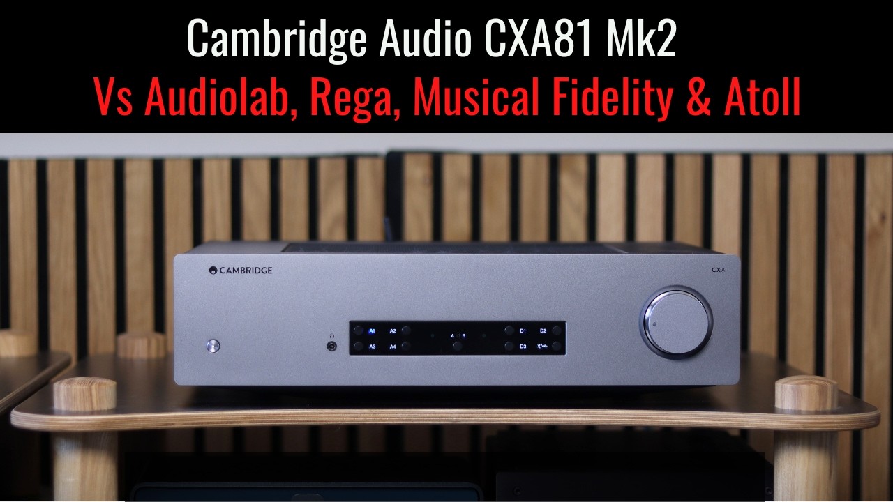 Мой топ-5 усилителей до &pound;1000 и обзор Cambridge Audio CXA81 Mk2