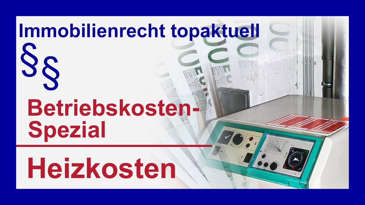 Ihr Geld: So rechnen Sie Heizkosten bei den Betriebskosten korrekt ab | Tutorial