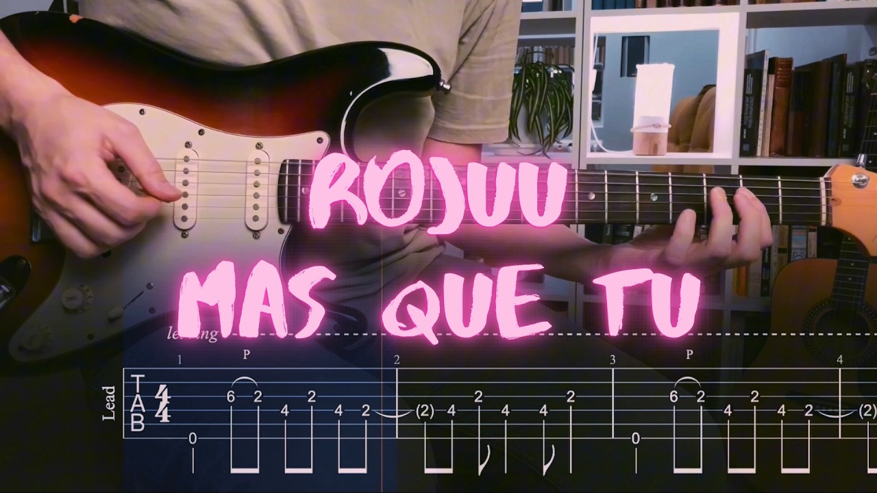 Rojuu - M&aacute;s que tu / Сover / Guitar Tab / Tutorial / Lesson