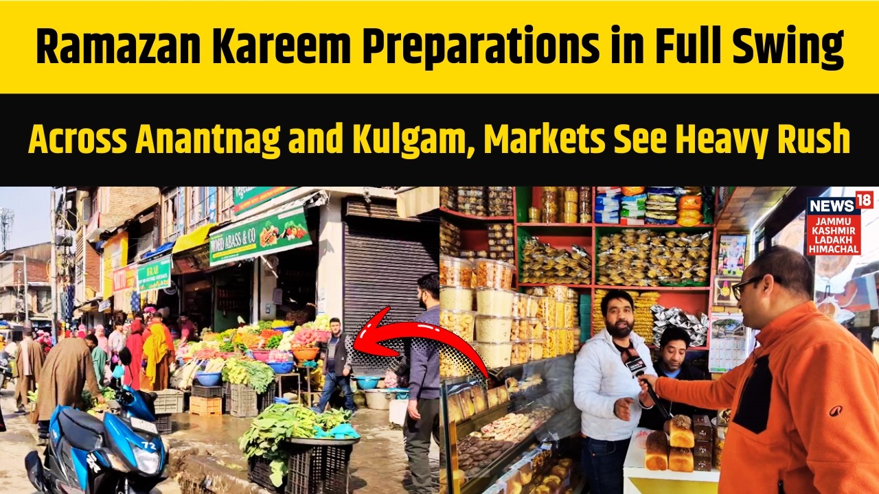 Ramazan Kareem Preparations in Full Swing Across Anantnag and Kulgam, Markets See Heavy Rush | N18V