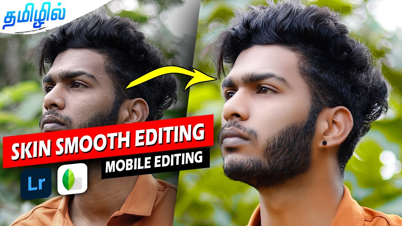 Skin Smooth Photo editing Mobile தமிழில் |lightroom and Snapseed Smooth edit @PhotographyTamizha