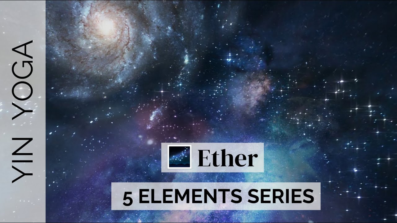 Yin Yoga | 5 elements series | 🌌 ETHER | 75min | With Jonathan
