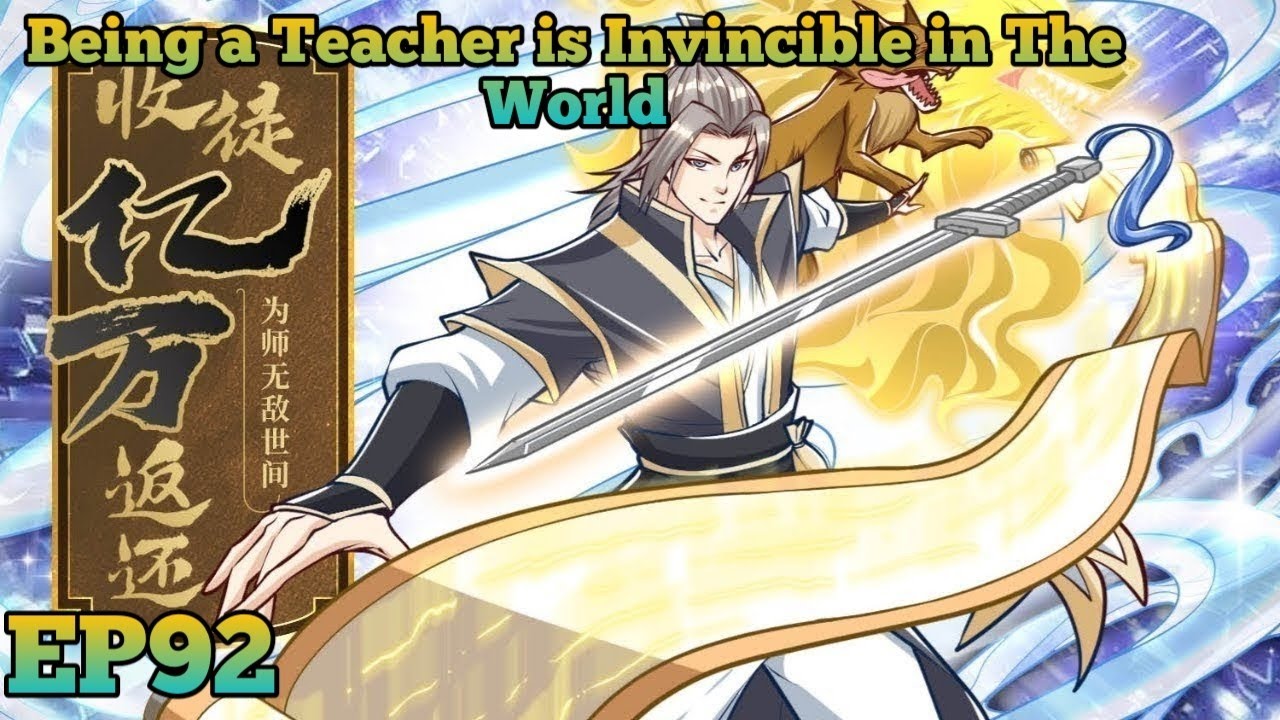 Being a Teacher is Invincible in The World EP 92 Multi Sub