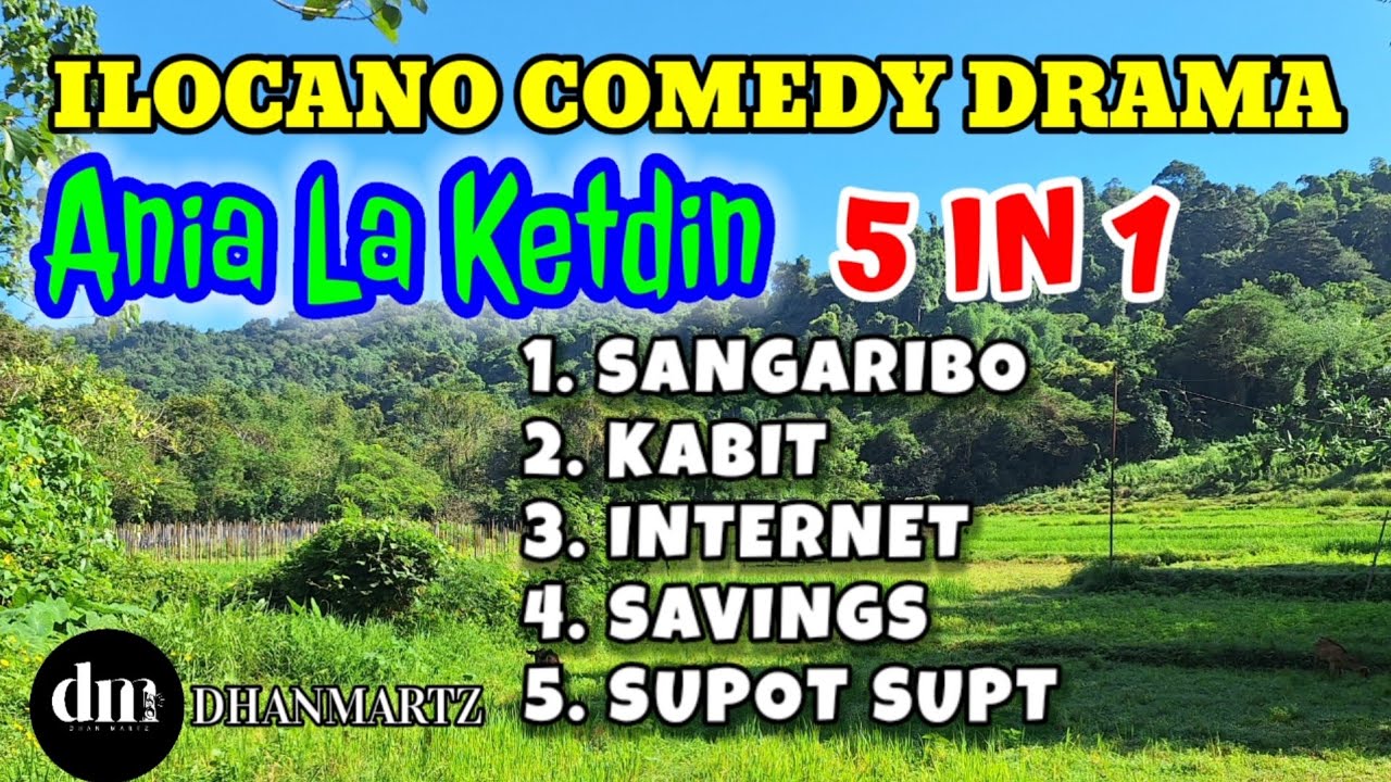 ANIA LA KETDIN 5 IN 1 | SANGARIBO, KABIT, INTERNET, SAVINGS, SUPOT SUPOT | ILOCANI COMEDY DRAMA