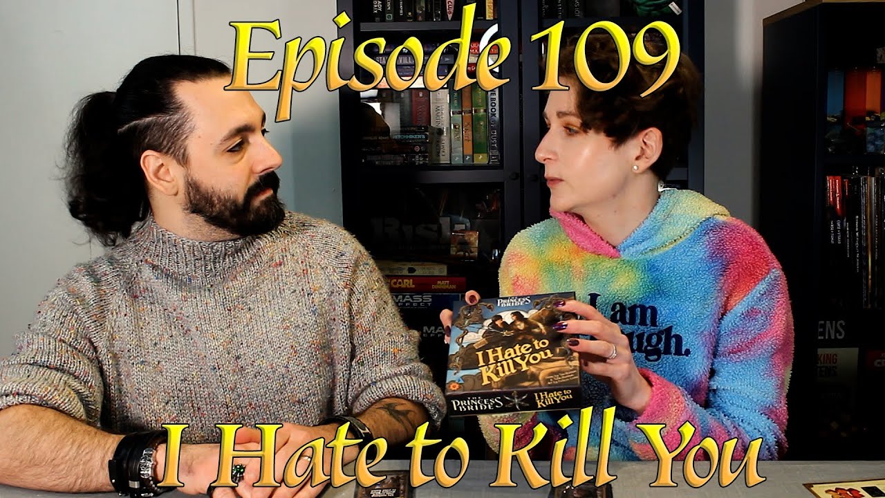 Episode 109 - I Hate to Kill You