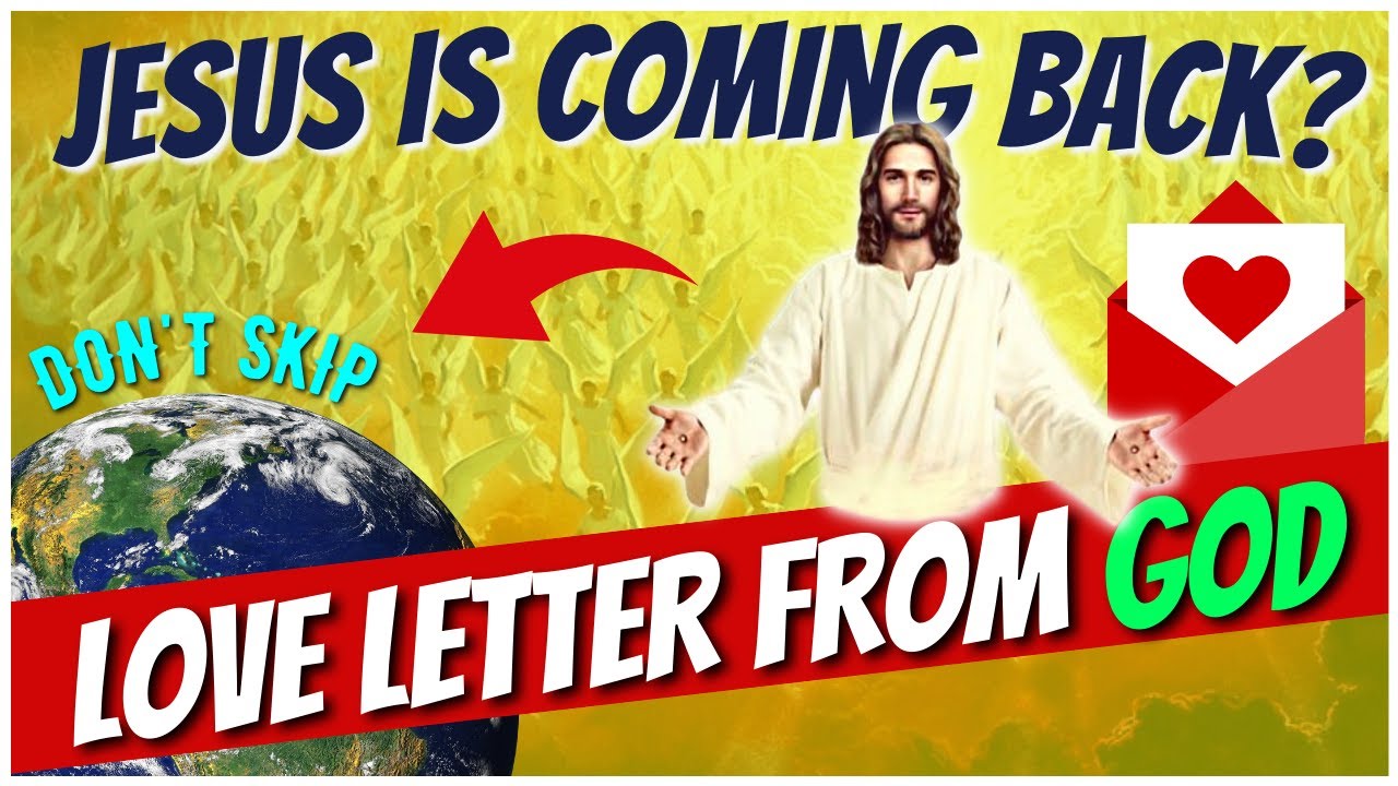 A Love Letter from God The Father | JESUS IS COMING BACK? - Hope of Mankind 💌