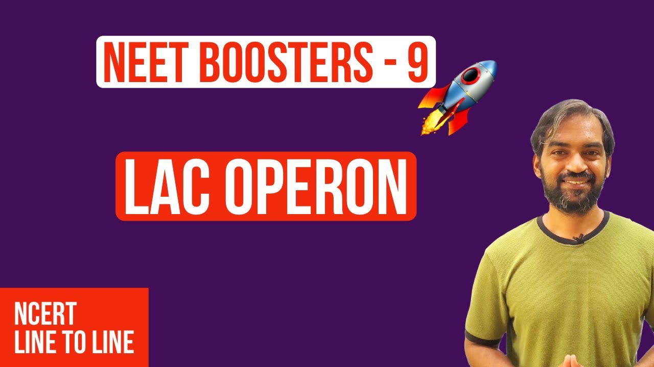 Lac operon | Molecular Basis of Inheritance NCERT line to line | NEET Boosters