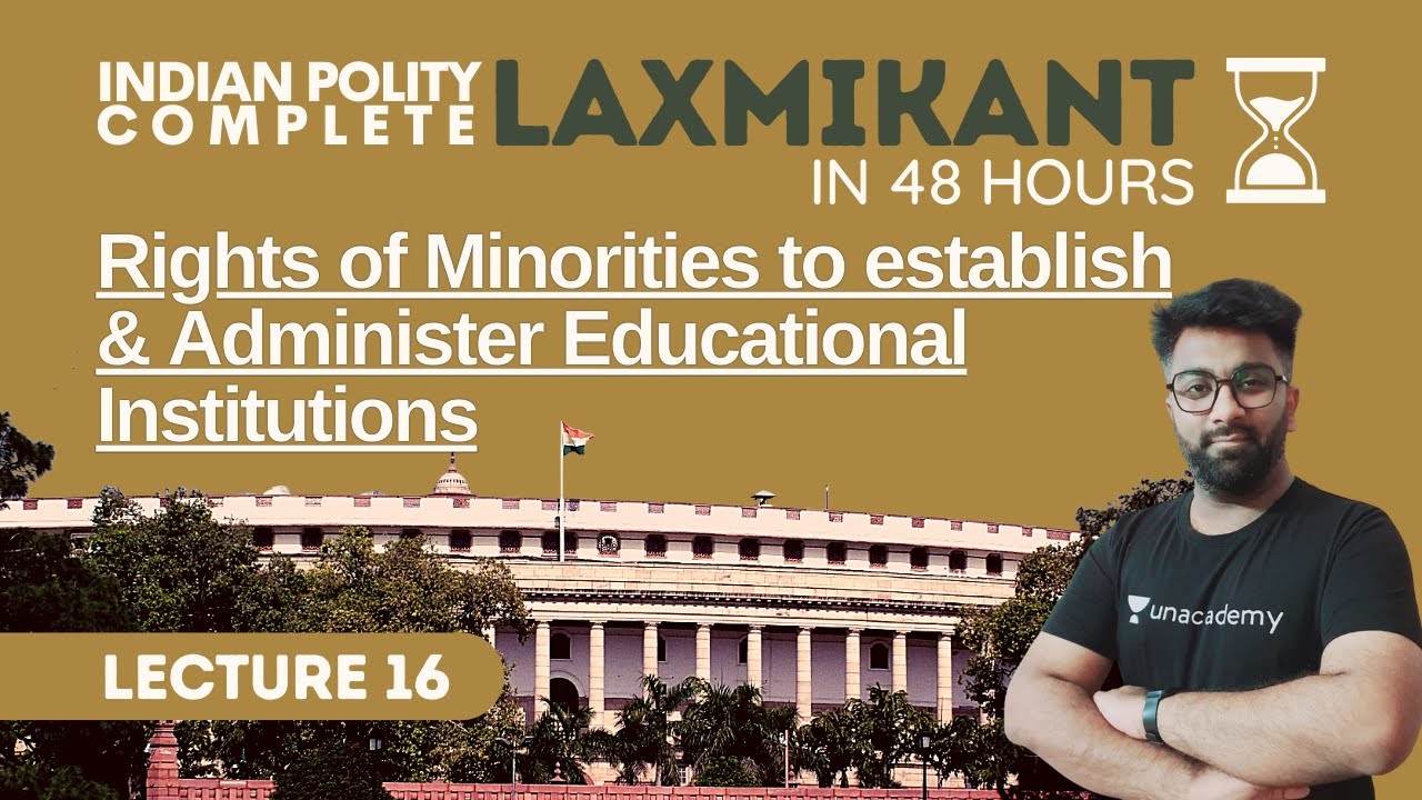 Rights of Minorities to establish and administer Educational Institutions | Indian Polity