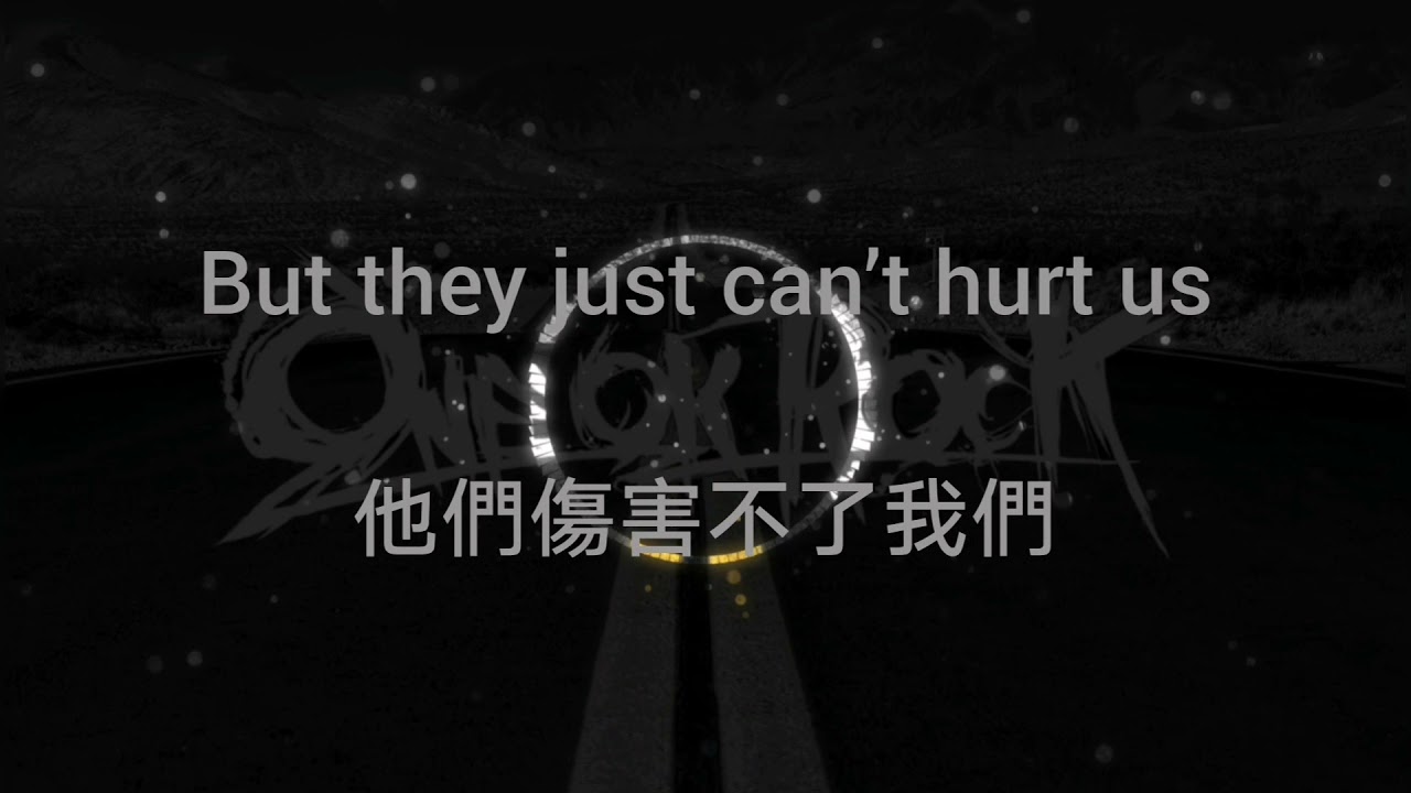 ONE OK ROCK - We Are Lyrics (中英字幕)