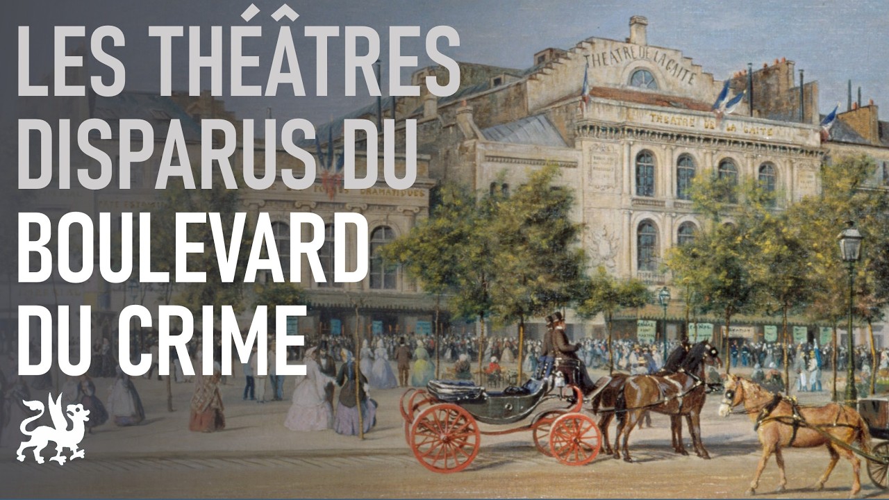 Les théâtres disparus du boulevard du Crime