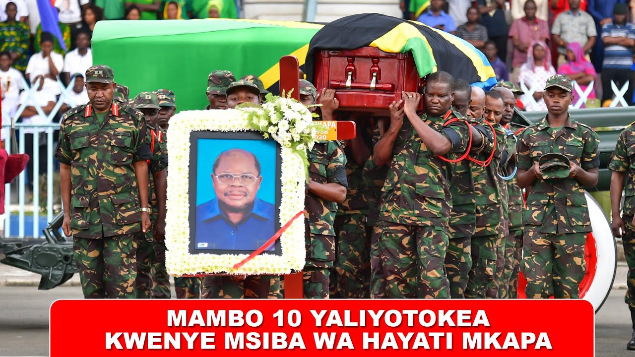 RIP MKAPA: MAMBO 10 YA KUSHANGAZA YALIYOTOKEA KWENYE MSIBA WAKE....