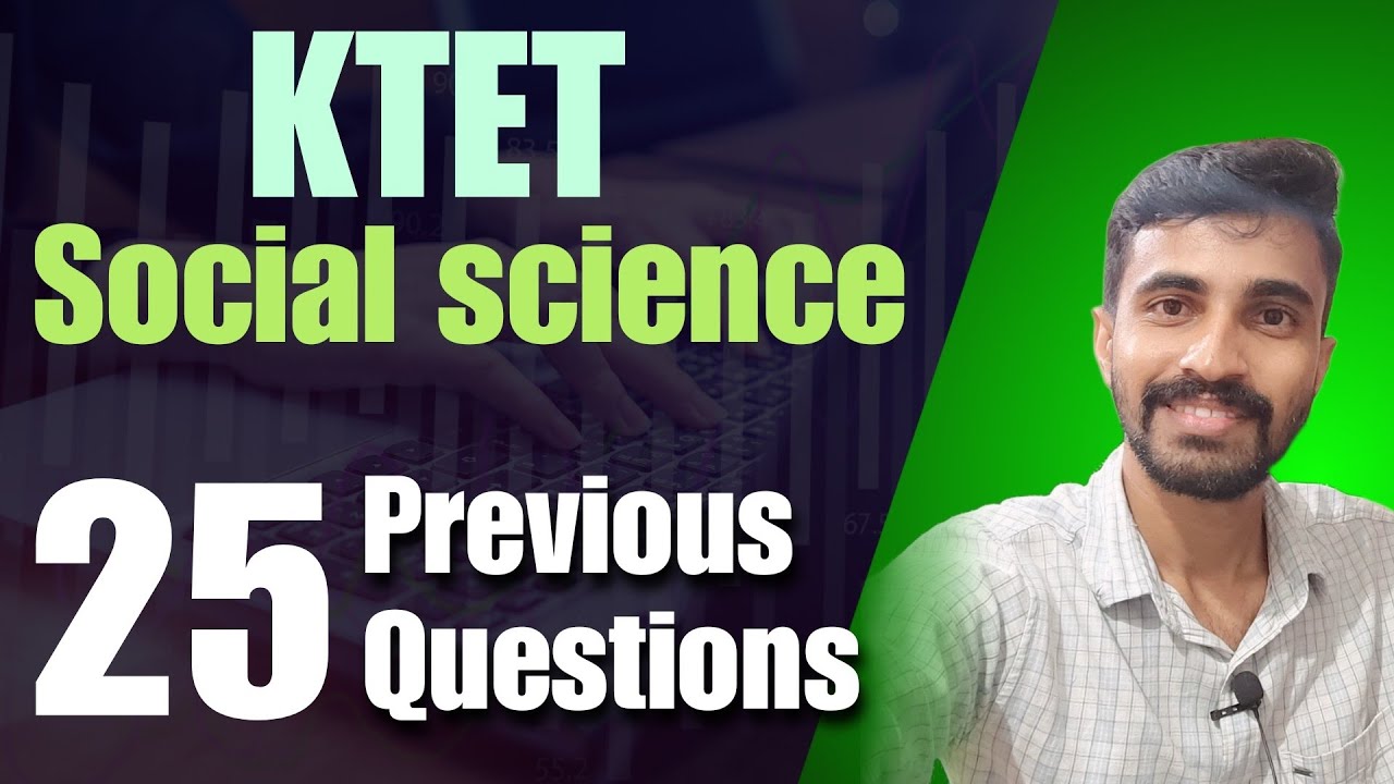 KTET Social science/25  IMPORTANT PREVIOUS QUESTIONS