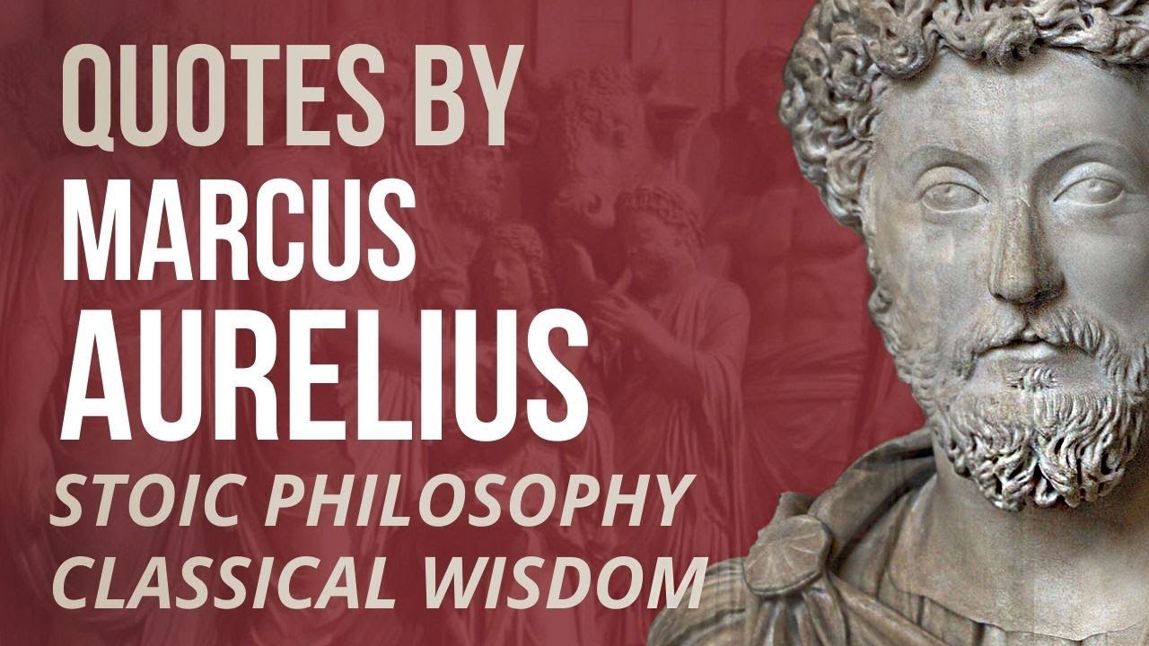 MARCUS AURELIUS Quotes - STOIC PHILOSOPHY