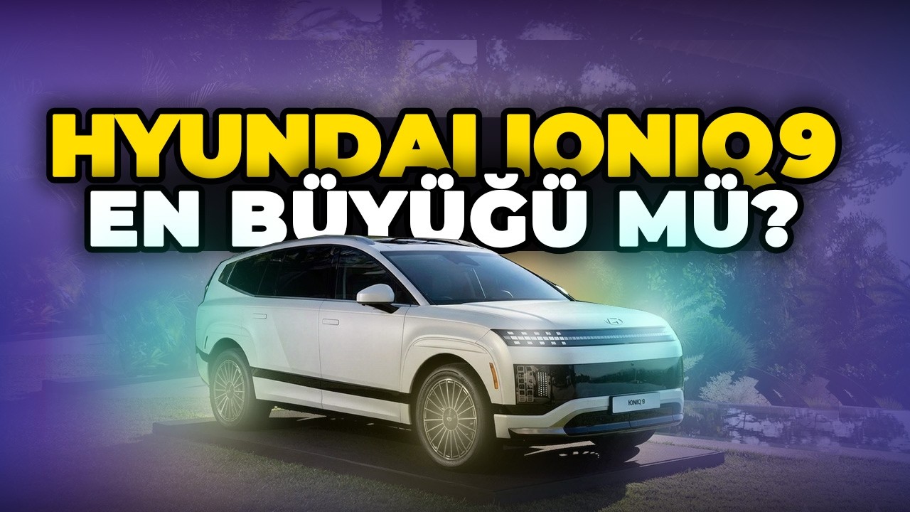 Bu Nasıl Bir Genişlik?! l Hyundai IONIQ 9 Şok Etti! | Sadece 24 Dakikada…?!