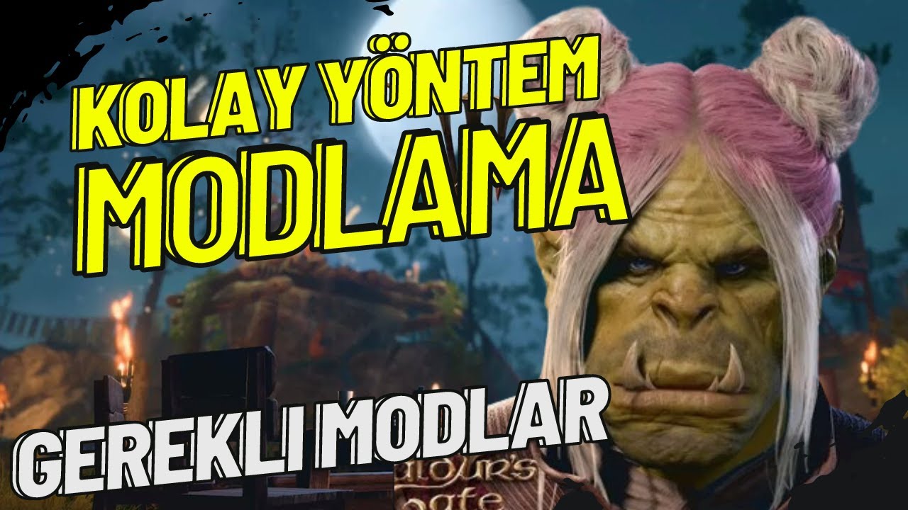 Modlama Rehberi ve Bir Daha Oynatacak Mod Listesi