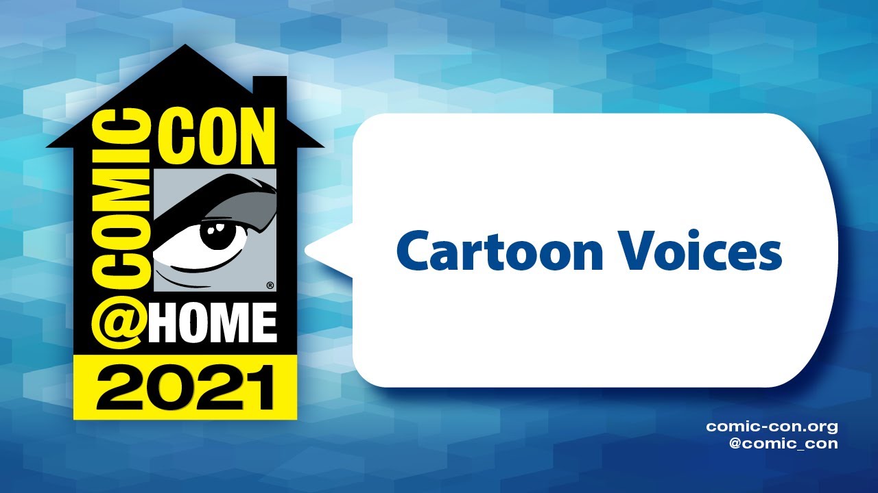 Cartoon Voices | Comic-Con@Home 2021