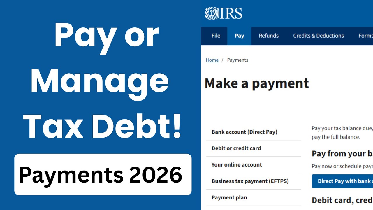 IRS.gov/Payments 2026 &ndash; The Quick Way to Pay or Manage Your Tax Debt!