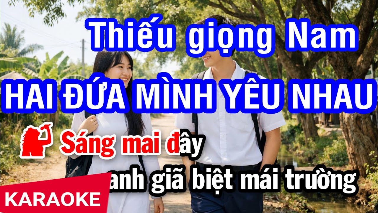 Karaoke Hai Đứa Mình Yêu Nhau Thiếu Giọng Nam | Nhan KTV