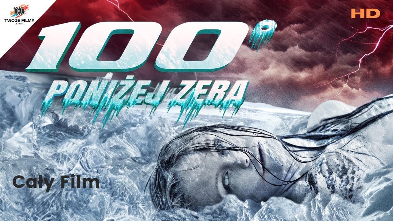 100 STOPNI PONIŻEJ ZERA I Polski Lektor I Katastrofa, Akcja, SciFi, Przygodowy I Cały Film I HD