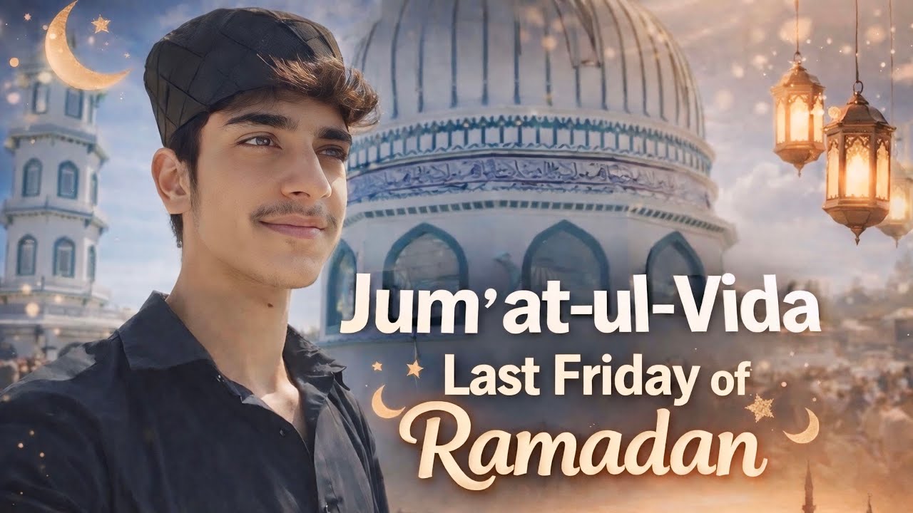 Last Jummah of Ramadan🥺 | Jum’at-ul-Vida✨
