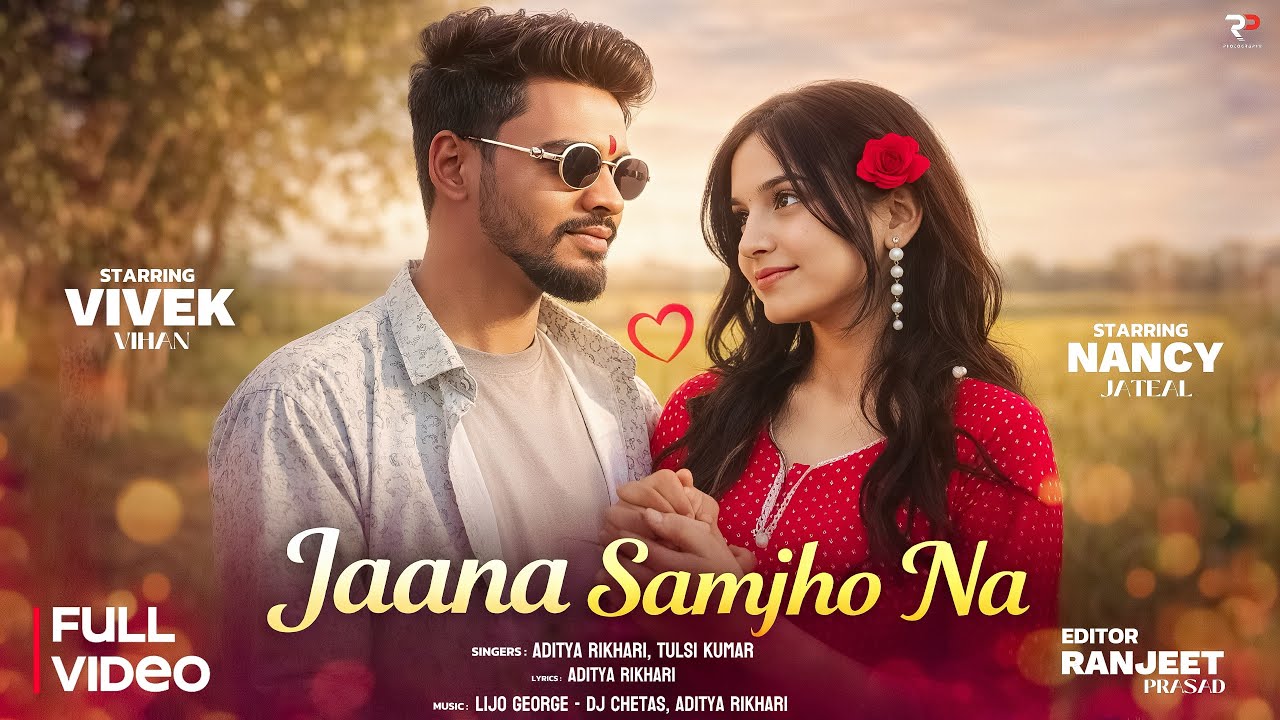 Jaana Samjho Na (Cover Video) | Starring Vivek Vihan & Nancy Jateal | Aditya Rikhari, Tulsi Kumar