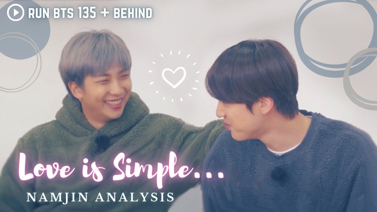 [NamJin Analysis] Run BTS 135 + Behind (Love is Simple) - Go Watch ‘Film Out’ MV first!