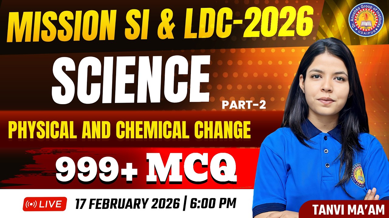 Science MCQ for SI & LDC 2026 | Physical & Chemical Change | #2 + 999+ Questions | SI & LDC Vacancy