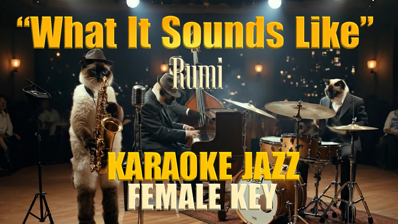 KARAOKE JAZZ What It Sounds Like (Rumi) Karaoke Jazz SiameseCat