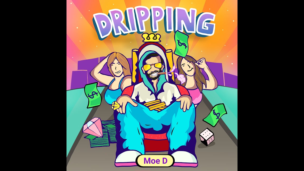 MOE D - DRIPPING (LYRIC VIDEO)