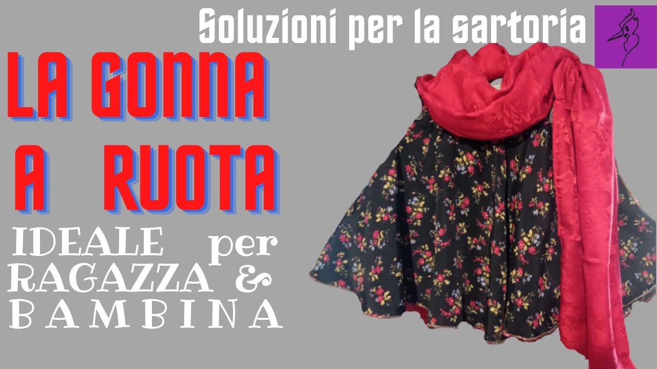 GONNA A RUOTA SEMPLICISSIMA: IDEA REGALO PER RAGAZZE E BAMBINE: COME SI FA IN POCHI MINUTI
