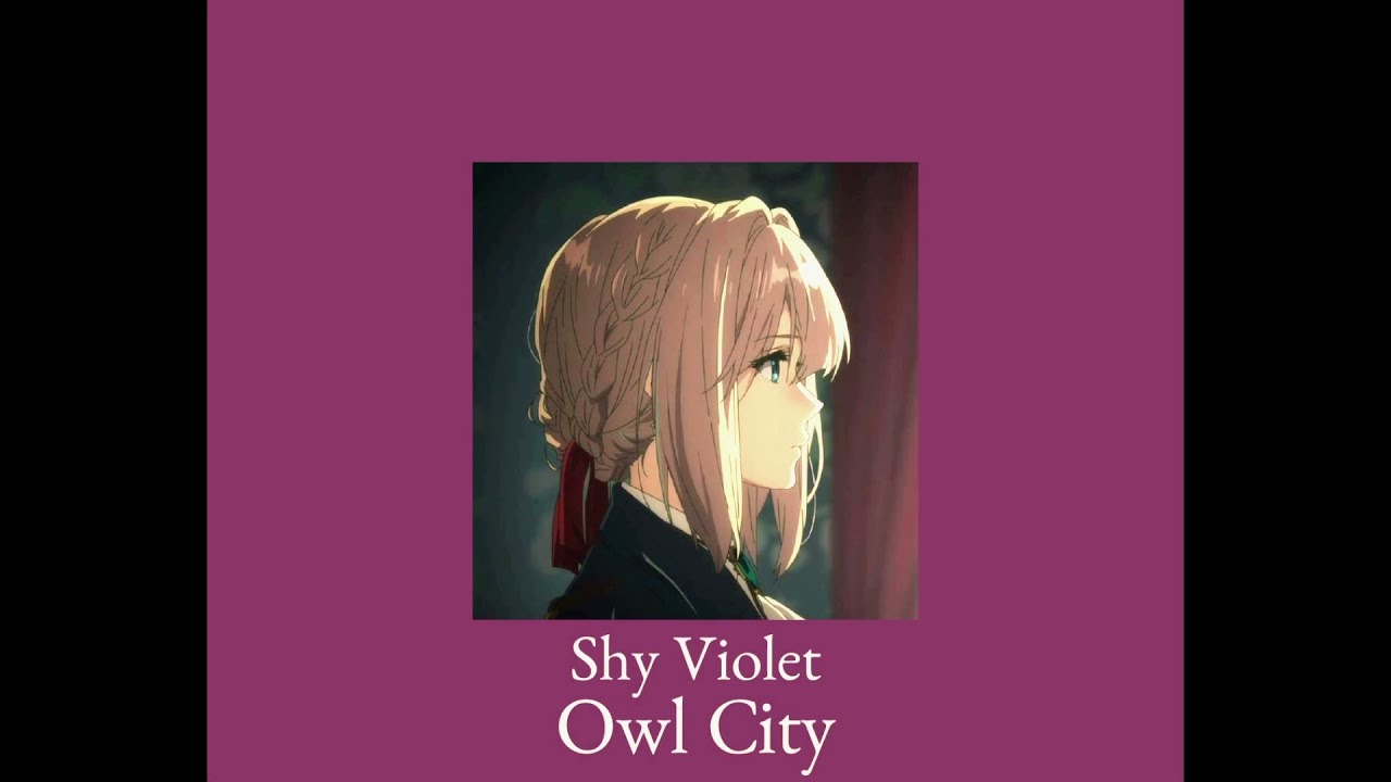 shy violet - owl city (slowed + reverb)