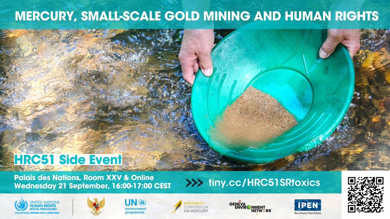 HRC51 Side Event | Mercury, Small-Scale Gold Mining and Human Rights