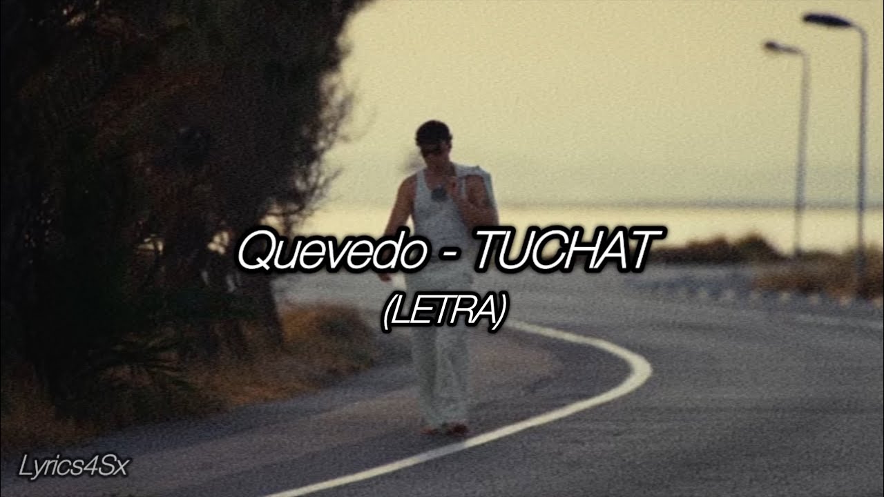 Quevedo - TUCHAT (Letra)