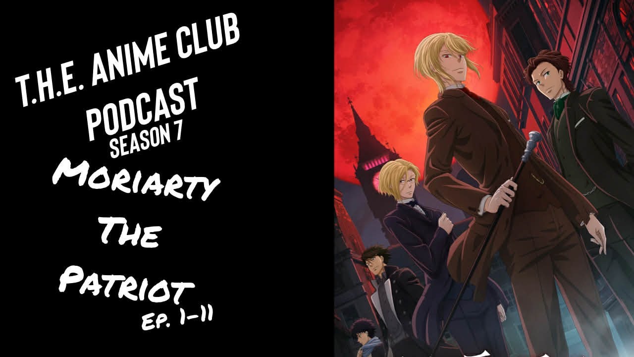 Gaslight, Gatekeep, Girlboss | Moriarty the Patriot
