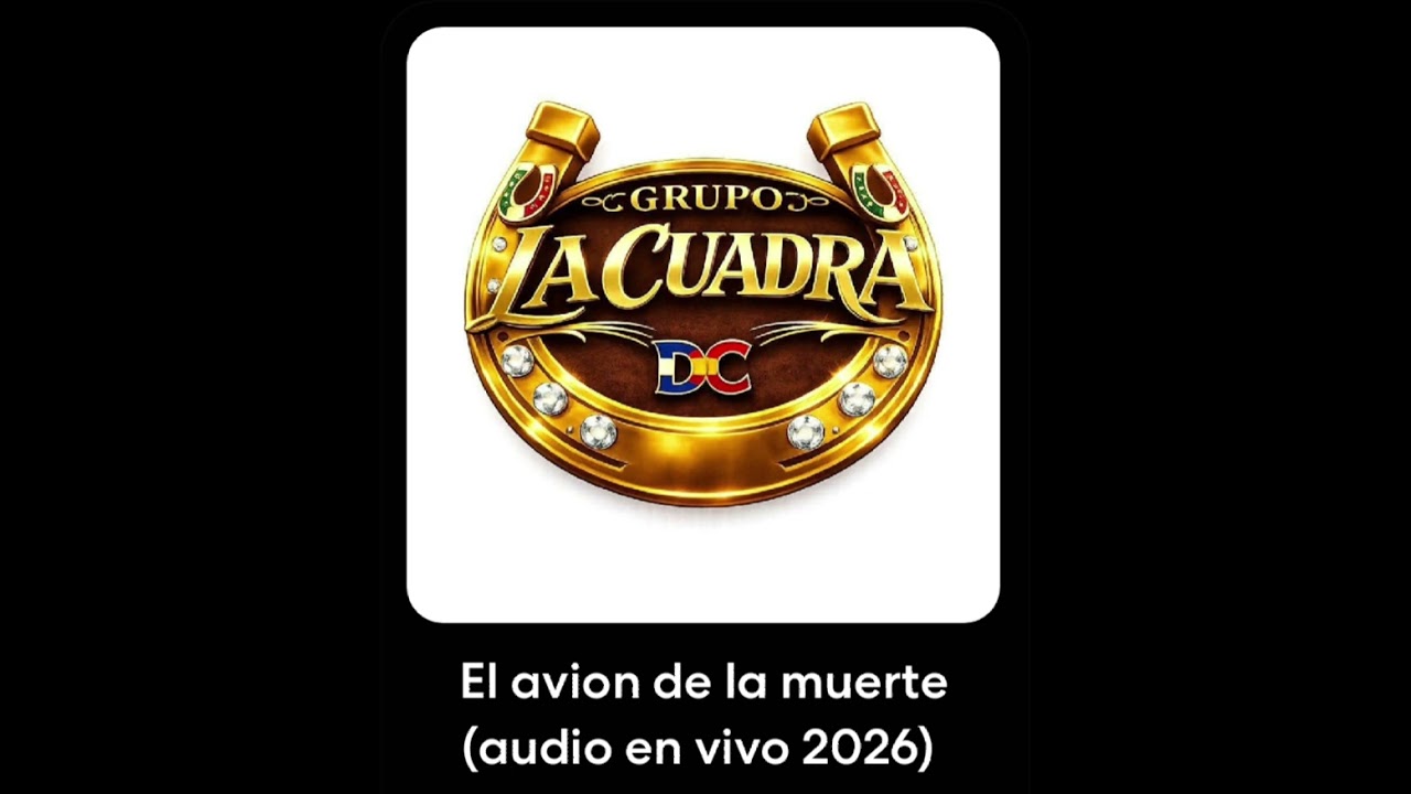 El avion de la muerte-Grupo La Cuadra (Audio en vivo 2026)