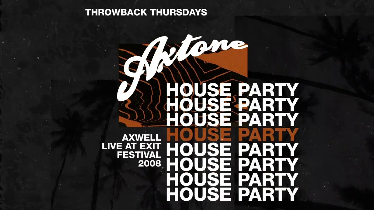 Axtone House Party Livestream - Axwell live at EXIT 2008